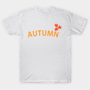 HAPPY AUTUMN: Autumn leaves symbolize Change and Transition T-Shirt